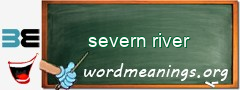 WordMeaning blackboard for severn river